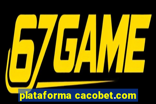 plataforma cacobet.com